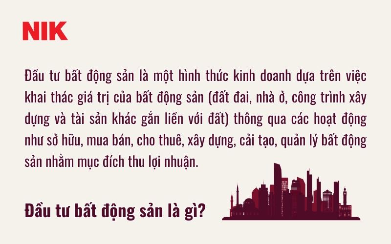 ĐẦU TƯ BẤT ĐỘNG SẢN LÀ GÌ?