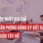 ĐỊA CHỈ VĂN PHÒNG ĐĂNG KÝ ĐẤT ĐAI QUẬN TÂY HỒ