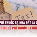 LỆ PHÍ TRƯỚC BẠ NHÀ ĐẤT