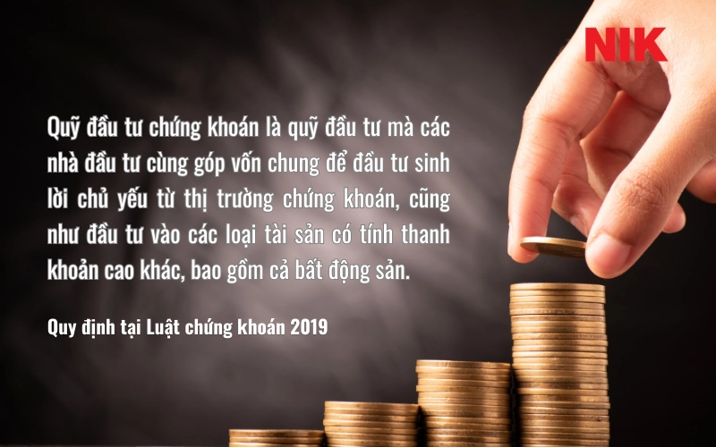 QUỸ ĐẦU TƯ CHỨNG KHOÁN LÀ GÌ