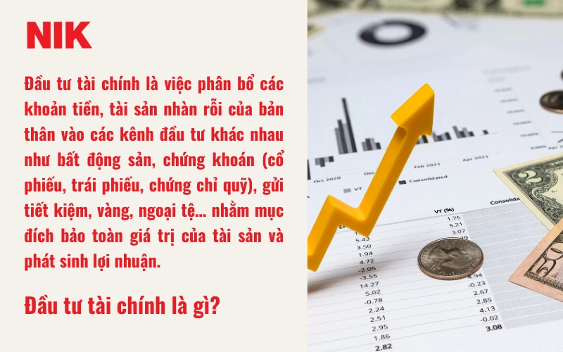 ĐẦU TƯ TÀI CHÍNH LÀ GÌ? CÁC HÌNH THỨC ĐẦU TƯ TÀI CHÍNH TỐI ƯU NHẤT 16 ĐẦU TƯ TÀI CHÍNH LÀ GÌ