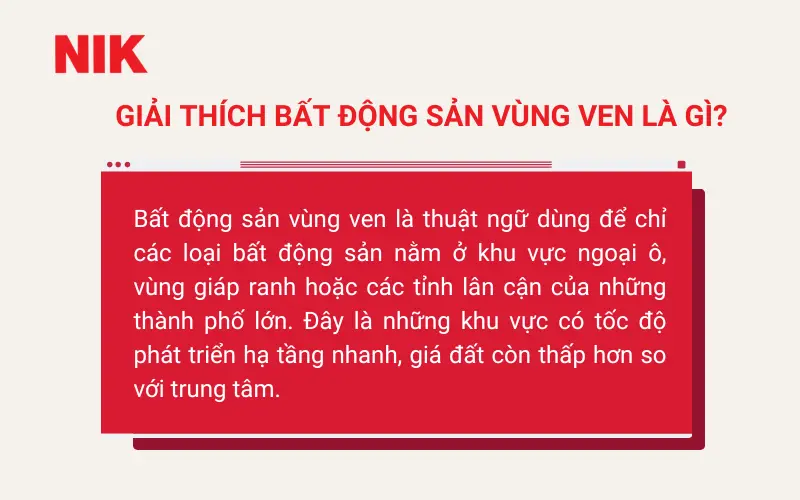 BẤT ĐỘNG SẢN VÙNG VEN: “CƠN SỐT” ĐẦU TƯ HAY CẠM BẪY TÀI CHÍNH? 8 ĐẦU TƯ BẤT ĐỘNG SẢN VÙNG VEN