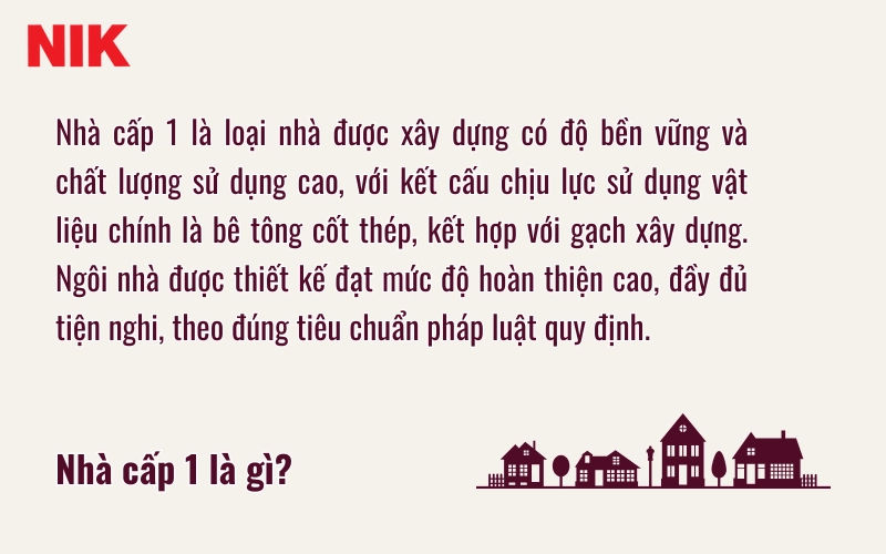 NHÀ CẤP 1 LÀ GÌ? CÁCH PHÂN BIỆT VÀ CÁC QUY ĐỊNH CẦN BIẾT 16 NHÀ CẤP 1 LÀ GÌ?
