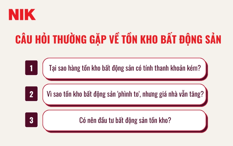 TỒN KHO BẤT ĐỘNG SẢN LÀ GÌ? NGUYÊN NHÂN, HỆ LỤY VÀ GIẢI PHÁP 10 TỒN KHO BẤT ĐỘNG SẢN LÀ GÌ?