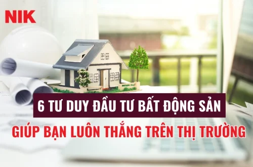 6 TƯ DUY ĐẦU TƯ BẤT ĐỘNG SẢN